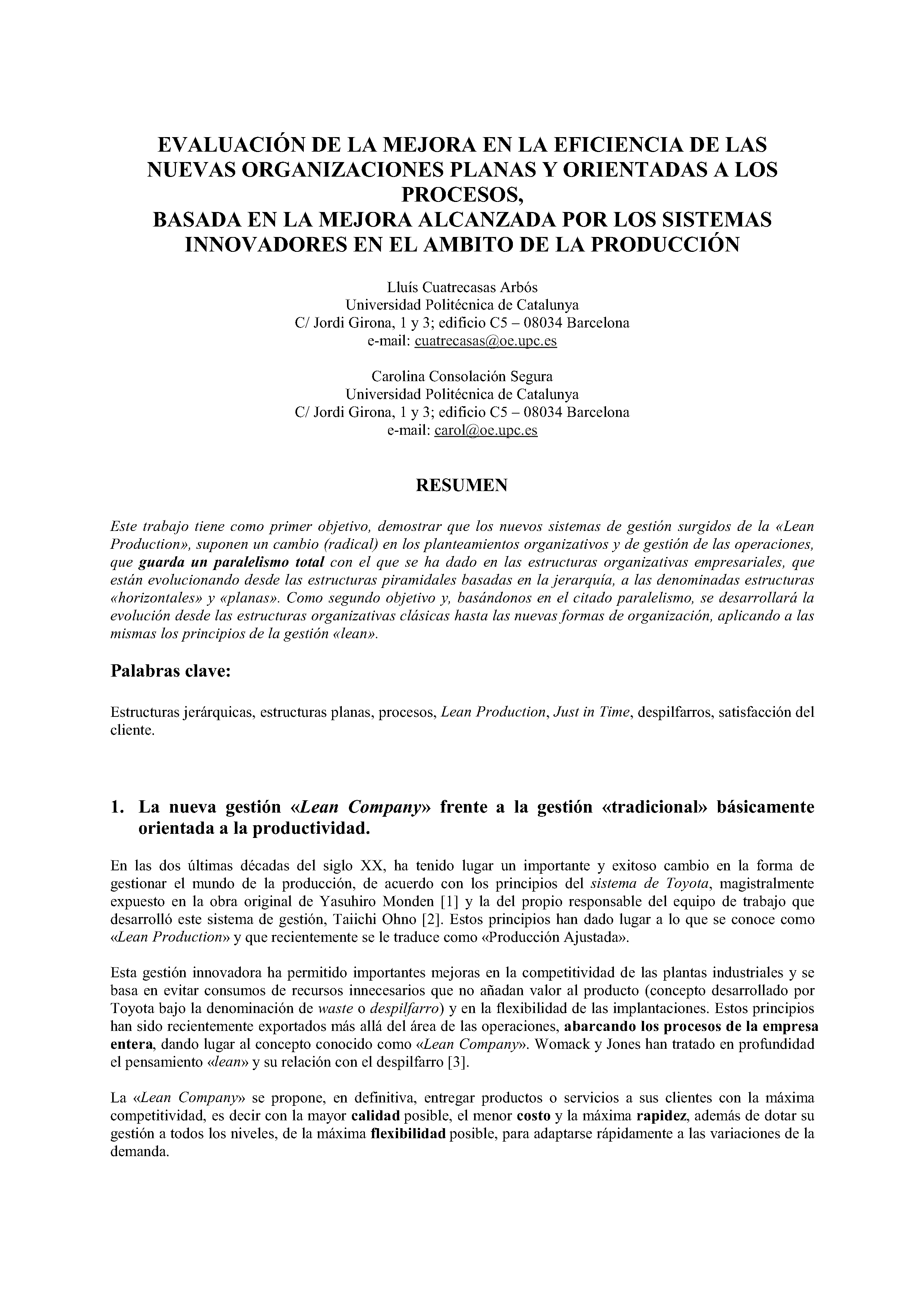 EVALUACIÓN DE LA MEJORA EN LA EFICIENCIA DE LAS NUEVAS ORGANIZACIONES PLANAS Y ORIENTADAS A LOS PROCESOS, BASADA EN LA MEJORA ALCANZADA POR LOS SISTEMAS INNOVADORES EN EL AMBITO DE LA PRODUCCIÓN