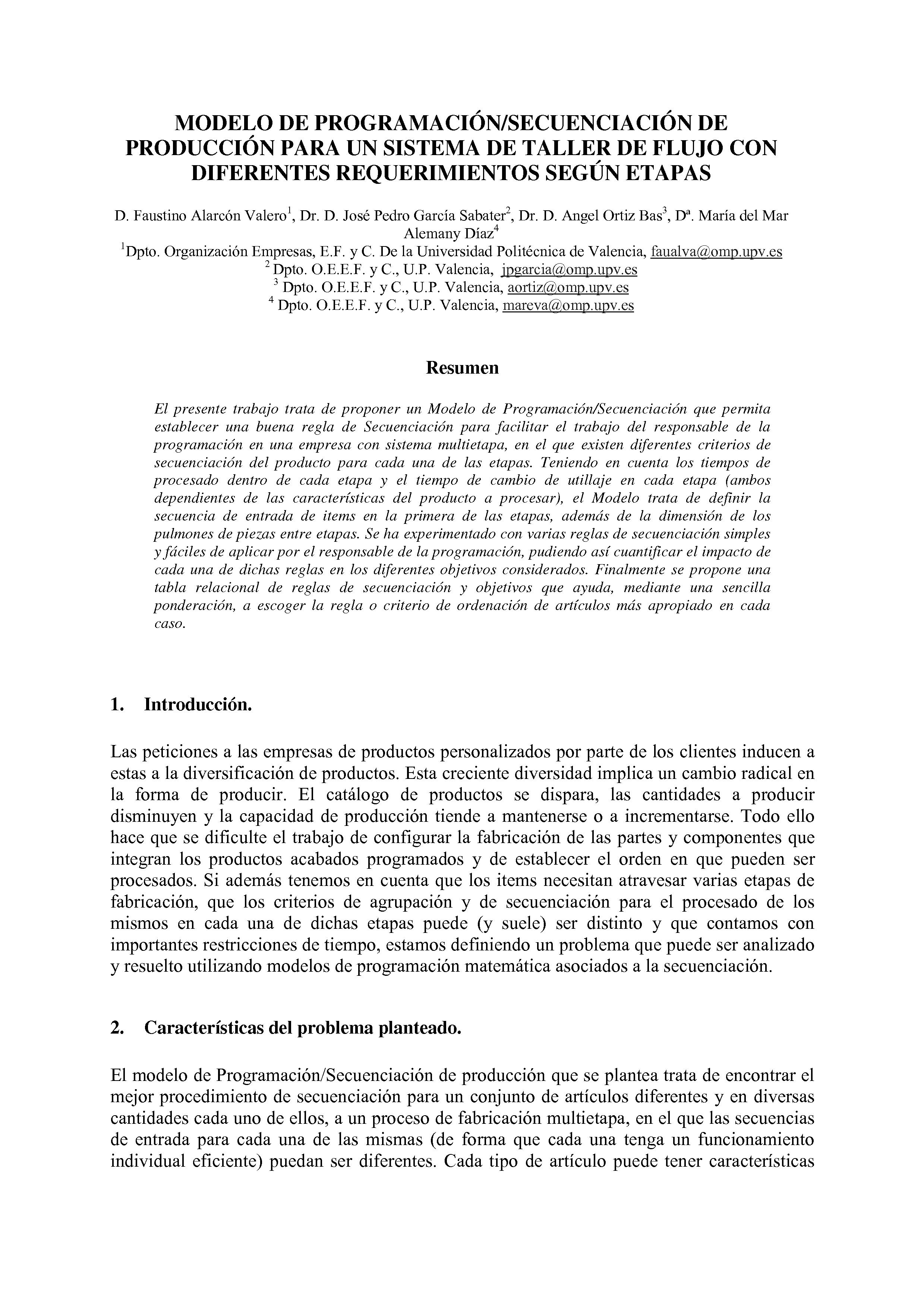 MODELO DE PROGRAMACIÓN/SECUENCIACIÓN DE PRODUCCION PARA UN SISTEMA DE TALLER DE FLUJO CON DIFERENTES REQUERIMIENTOS SEGUN ETAPAS