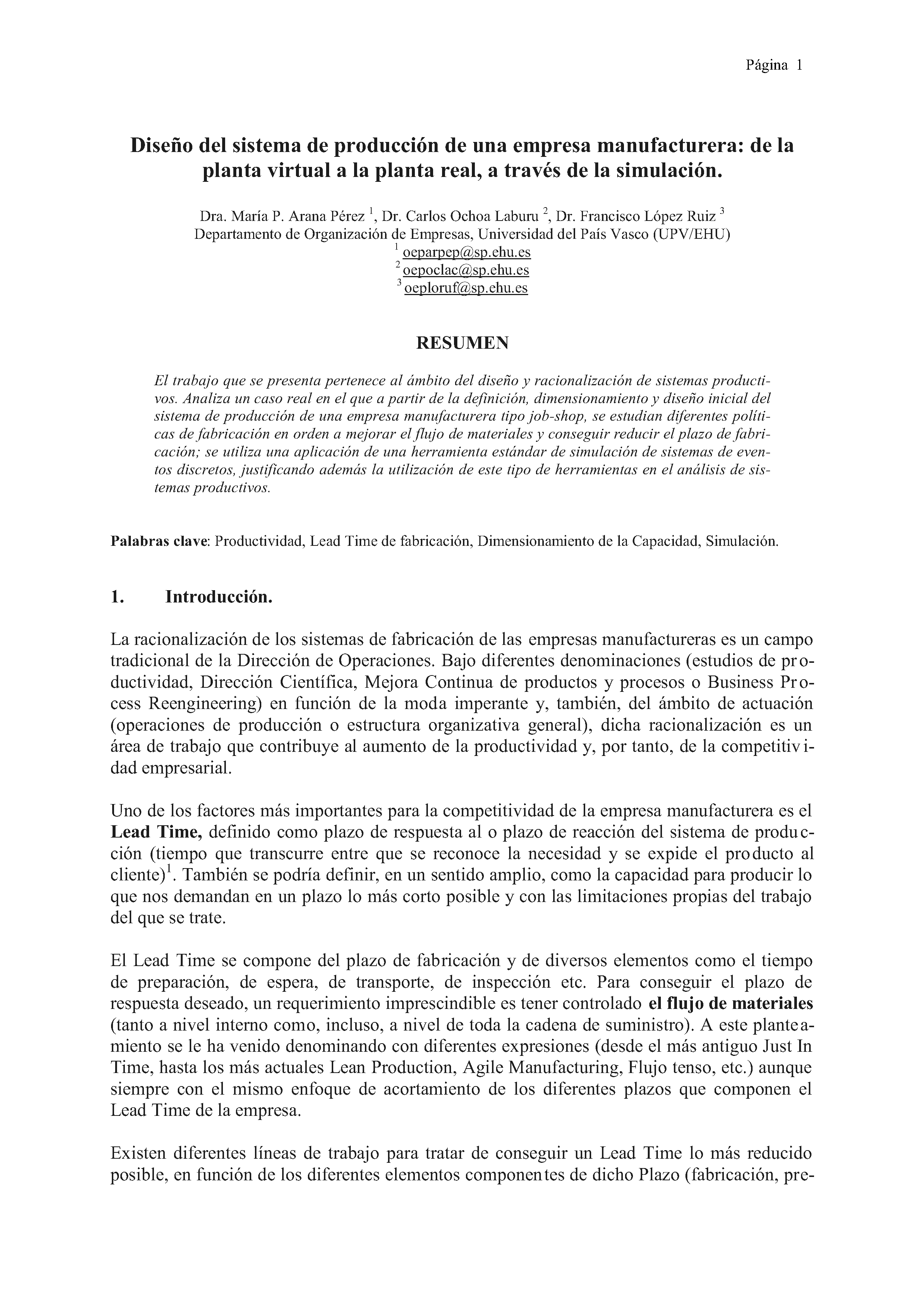 Diseño del sistema de producción de una empresa manufacturera: de la planta virtual a la planta real, a través de la simulación.